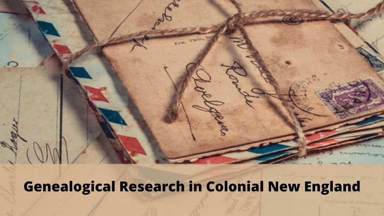 Genealogical Research in Colonial New England