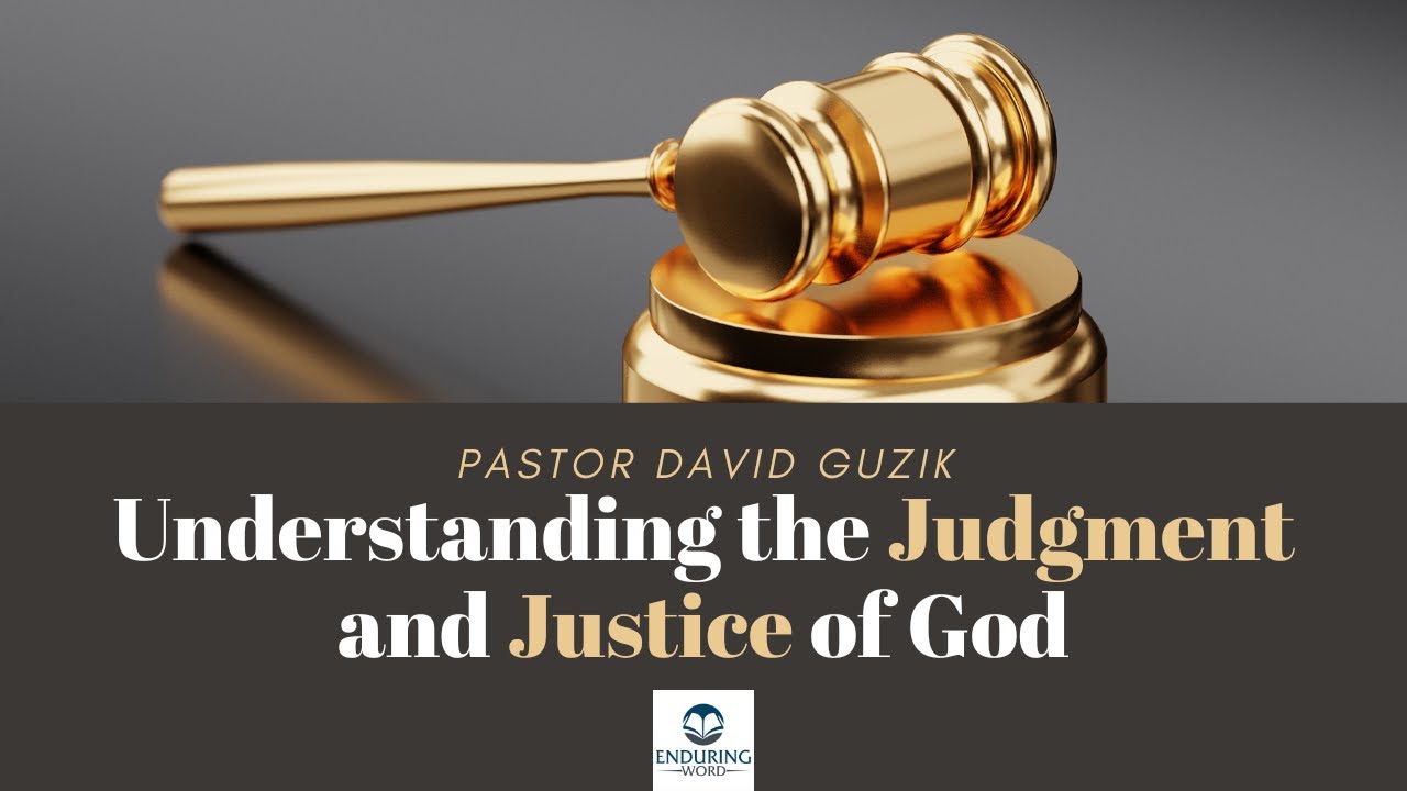 Understanding the Judgement & Justice of God | A Special Message