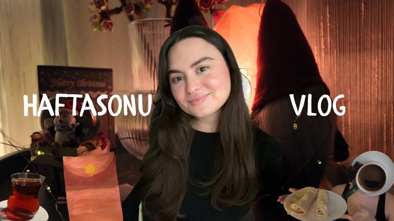 haftasonu vlog! karlı haftasonu, resim, tantuni ve cilt bakımı
