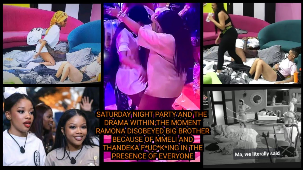 AFTER PARTY DRAMA THE MOMENT RAMONA DISOBEYED BIG BROTHER BECAUSE OF MMELI AND THANDEKA FU*C*KING