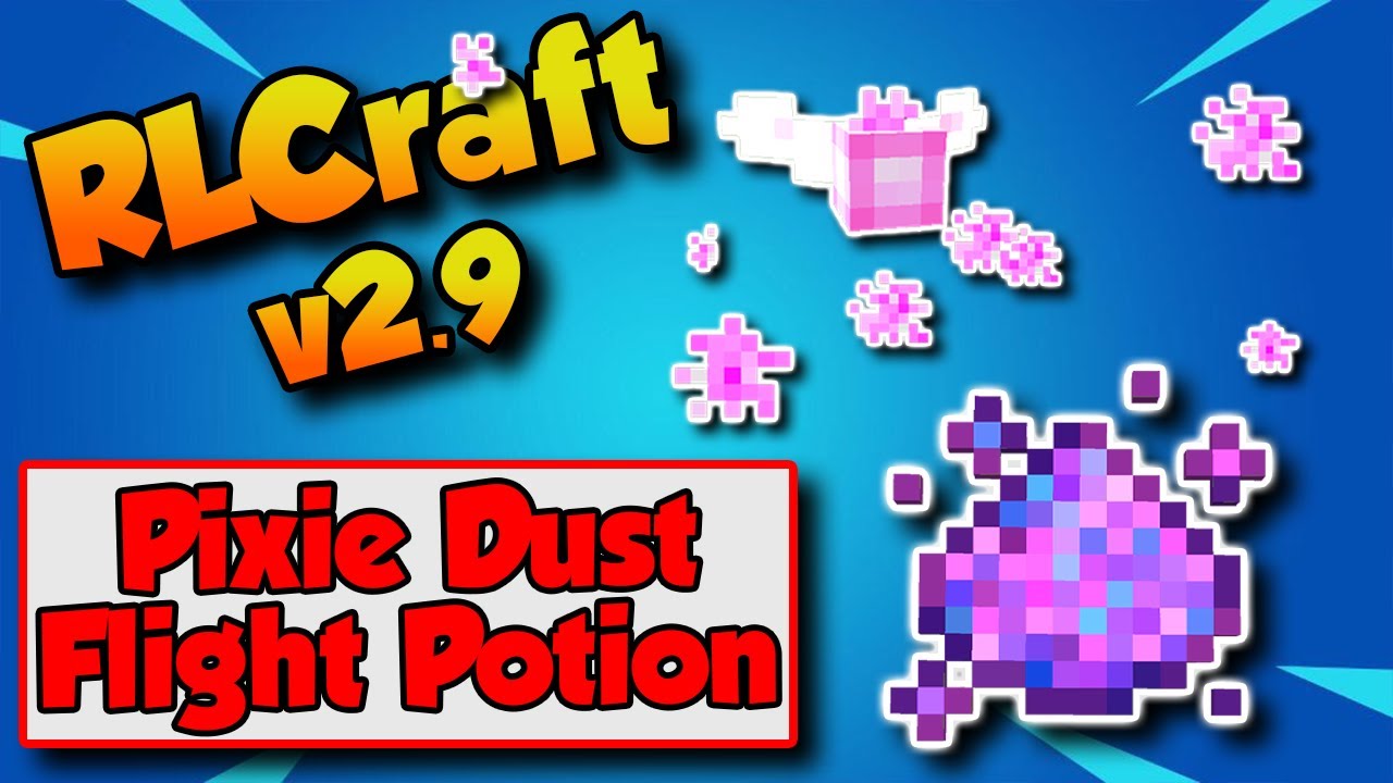 RLCraft 2.9 Flight Potion Pixie Dust 🌟