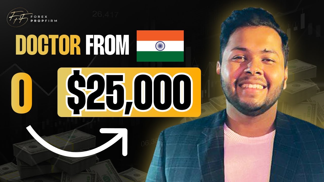 From Surgery to Forex: Indian Doctor Trades with a $25K Funded Account | ForexPropFirm.Com Interview