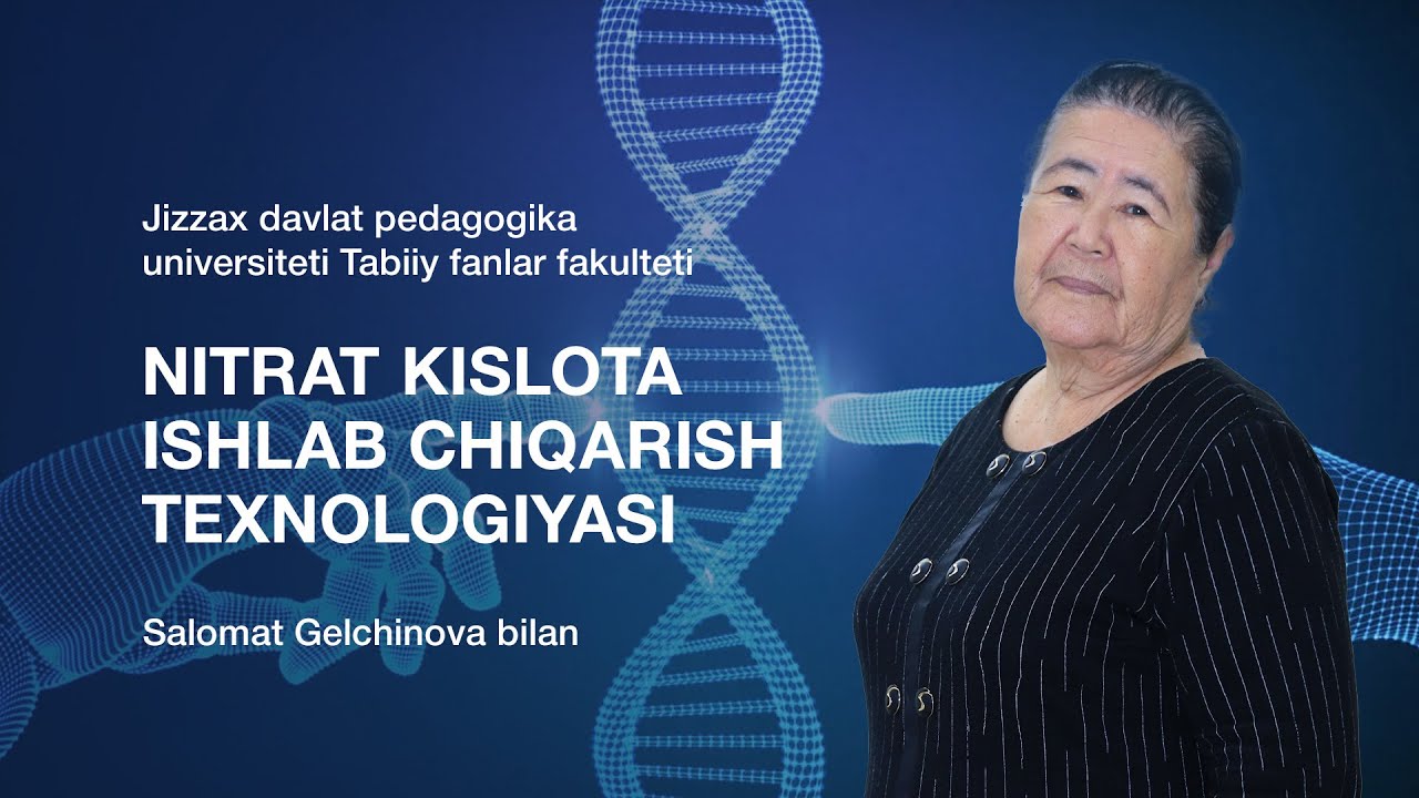 Tabiiy fanlar fakulteti Salomat Gelchinova. Mavzu: Nitrat kislota ishlab chiqarish texnologiyasi.