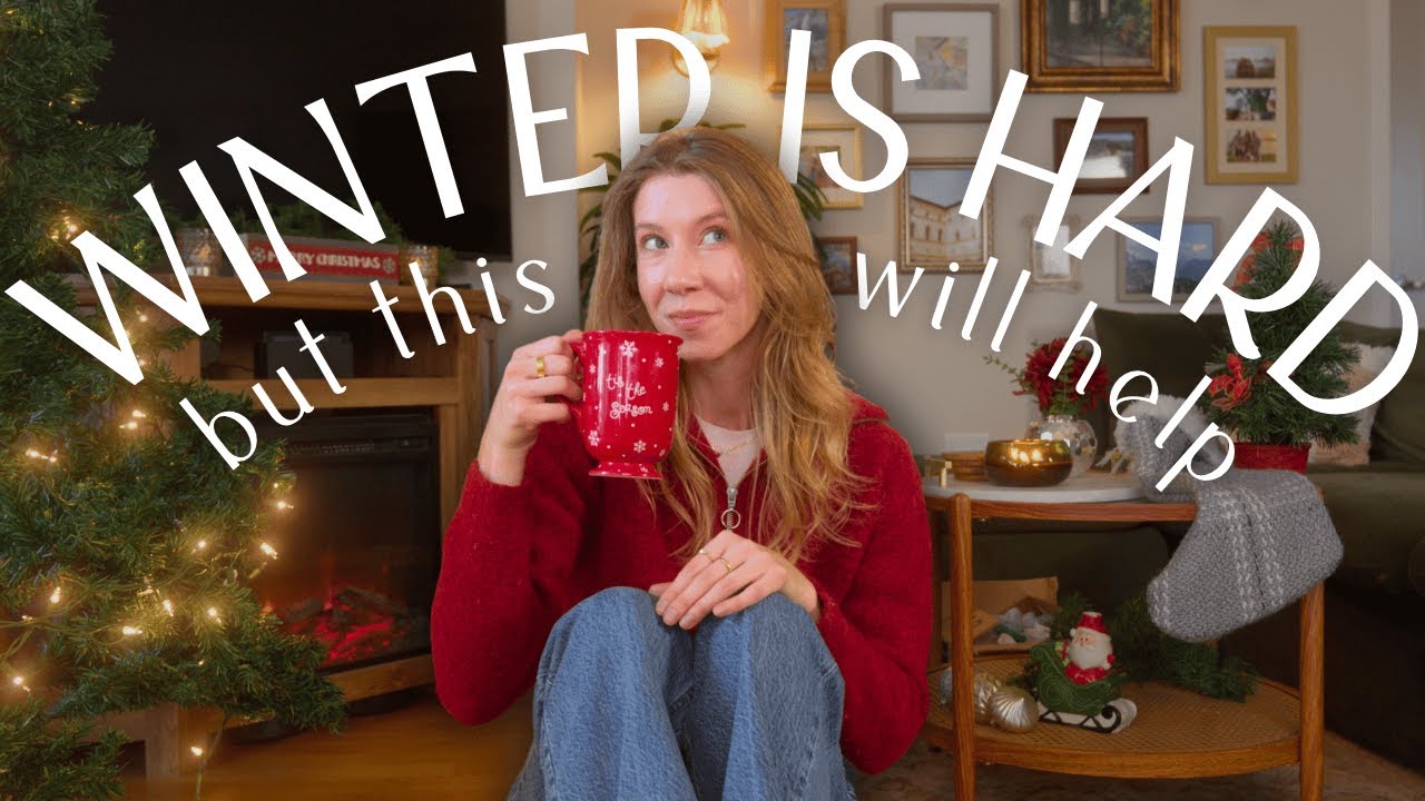 Winter Reset 2025 + The Mindset Shift Saving Me From Seasonal Depression