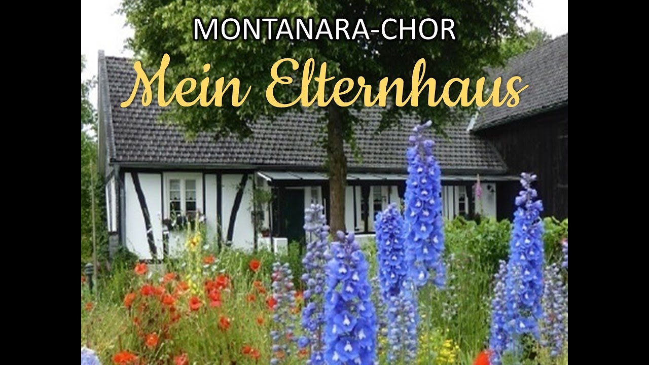 Mein Elternhaus - MontanaraChor