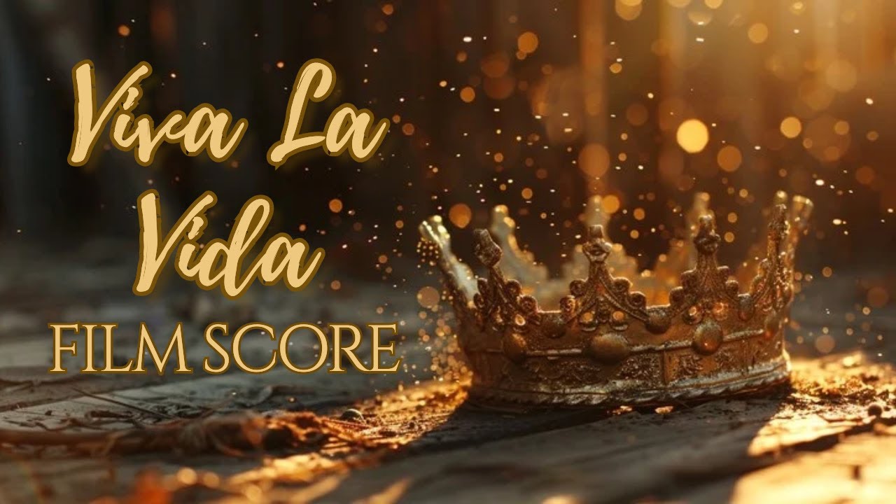 If "Viva La Vida" Was a Film Score