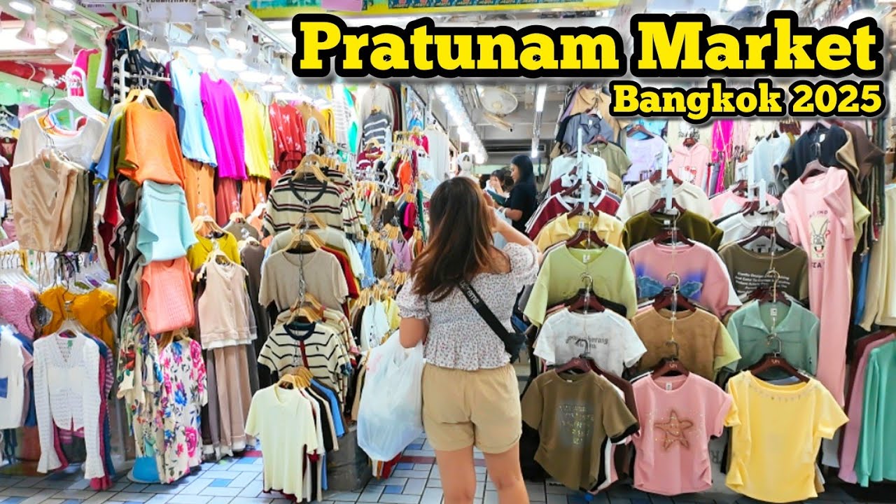 Pratunam Market Bangkok Thailand, The Best Wholesale Clothing Market ประตูน้ำ​​​ ล่าสุด​​​ 30/05/25