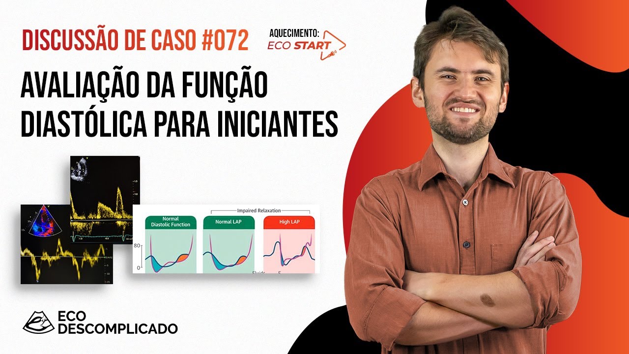 EcoDescomplicado - Discussão de caso #072 - Análise da função diastólica para quem está começando