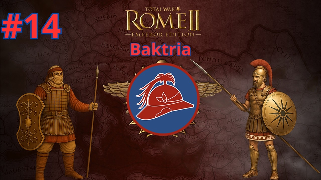14 | Upadek Partii, powstanie Imperium! |Total War: Rome 2 |Baktria|Seria z @TaBeXoo