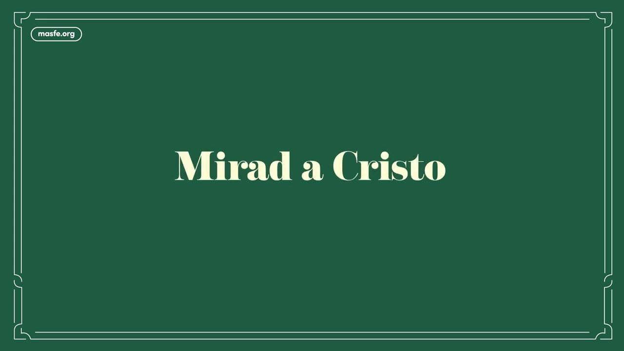 Mirad a Cristo – Himnario SUD 2025