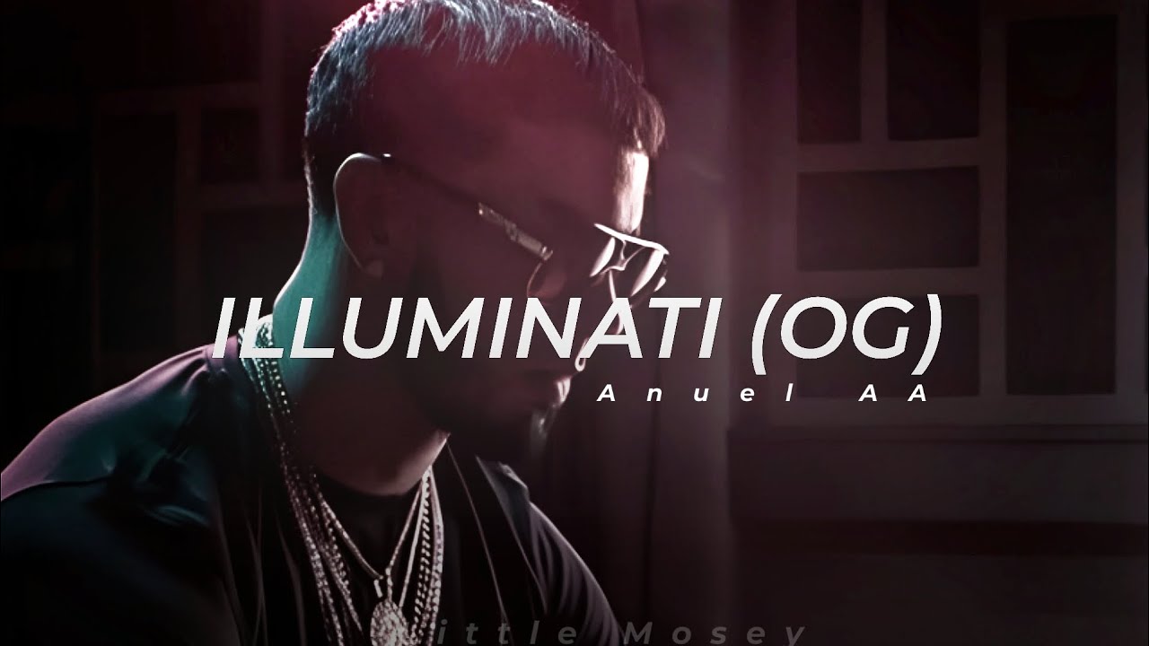 ILLUMINATI (OG) - Anuel AA | LETRA 