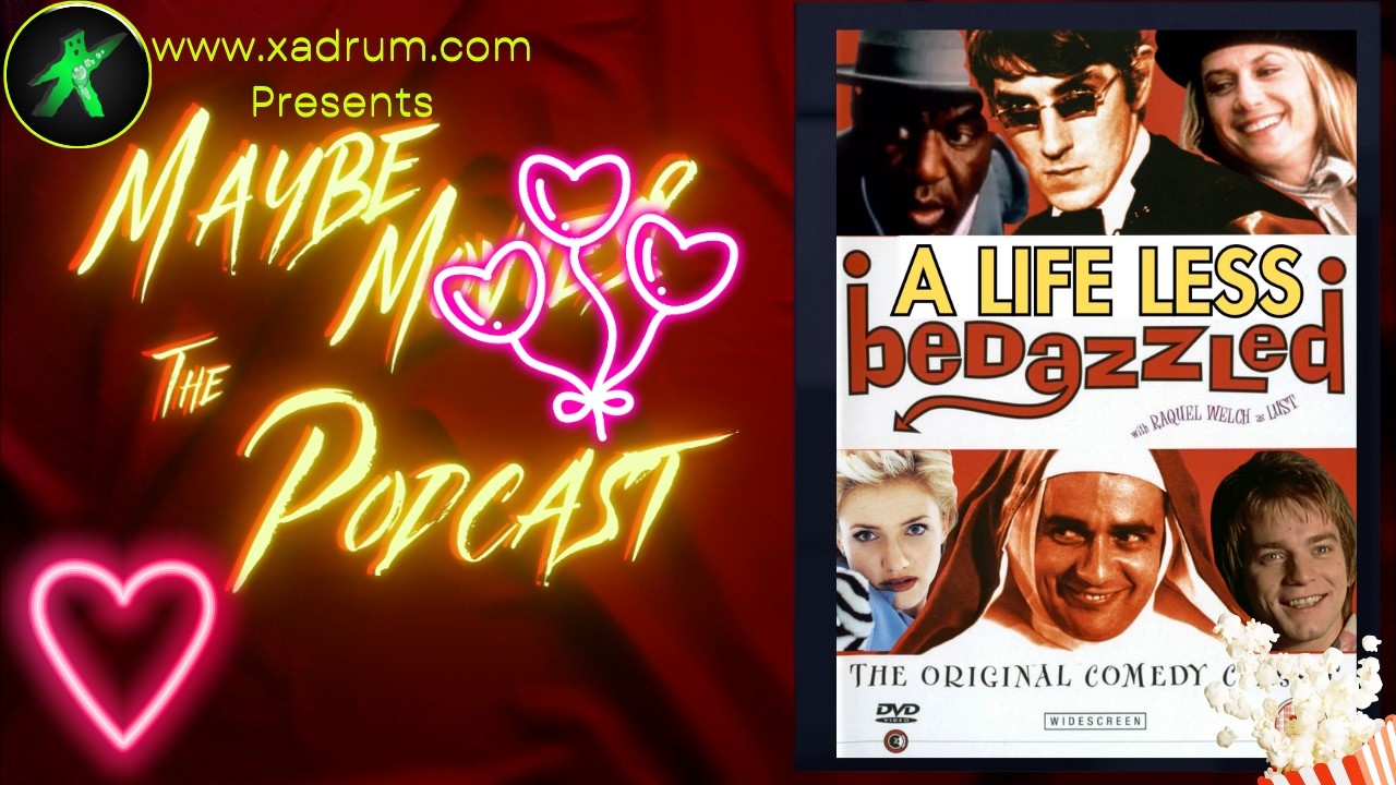 Maybe Movies? the Podcast | A Life Less Bedazzled | Valentine's Mashup
