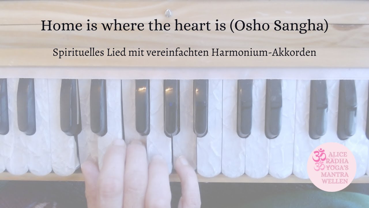 Home is where the heart is I Spirituelles Lied aus der Osho-Sangha mit einfachen Anfänger-Akkorden
