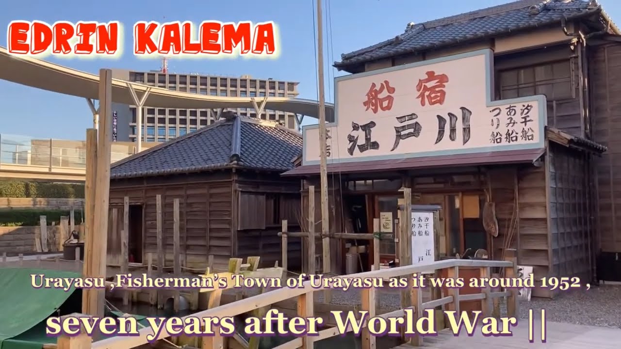 Urayasu City Folk Museum , Fisherman&rsquo;s Town chiba - Japan 🇯🇵🌏🌍🌎🇺🇬Edrin Kalema