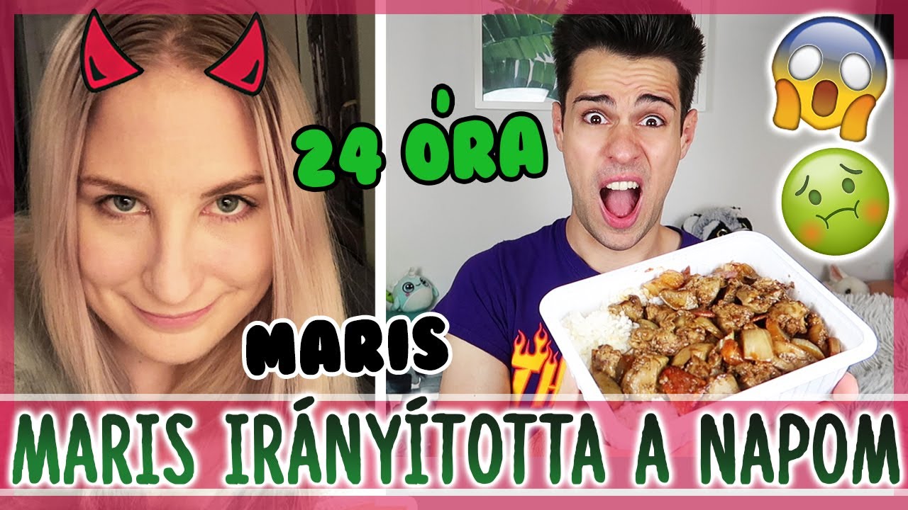 $ 24 ÓRÁIG *MARIS* IRÁNYÍTOTTA A NAPOM $