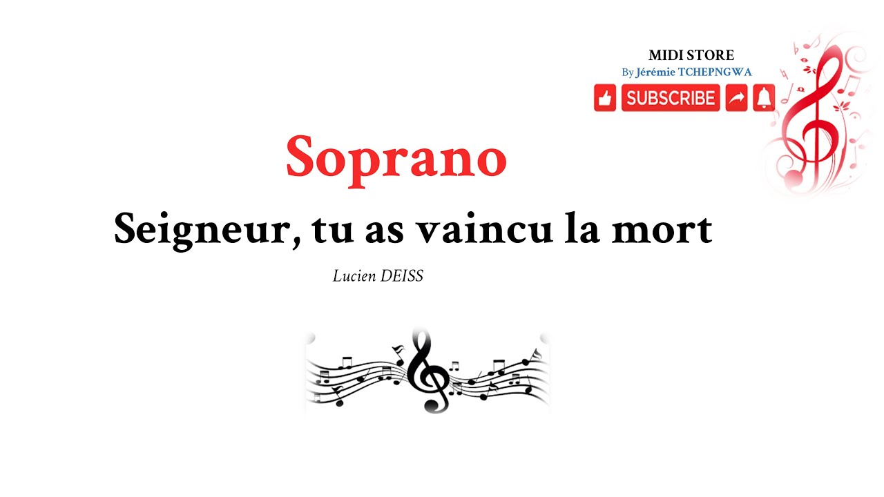 Seigneur, tu as vaincu la mort - Lucien DEISS - Soprano