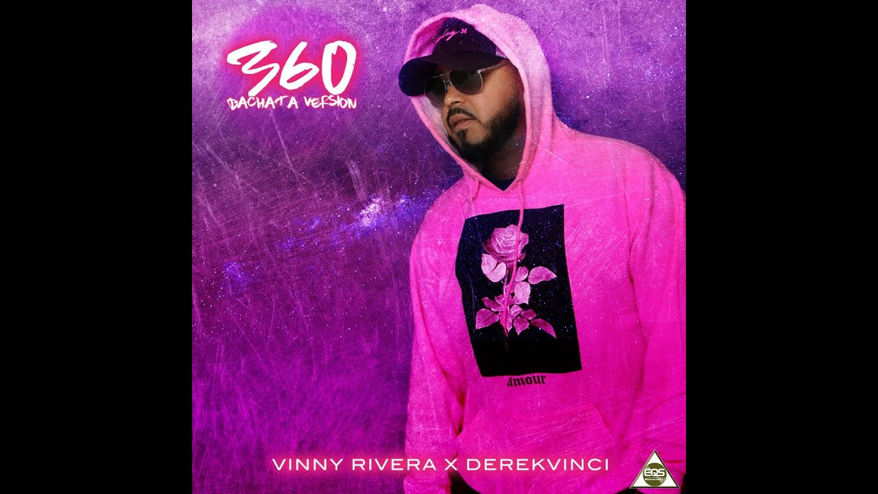 360 (Bachata Version)  VINNY RIVERA X DEREKVINCI