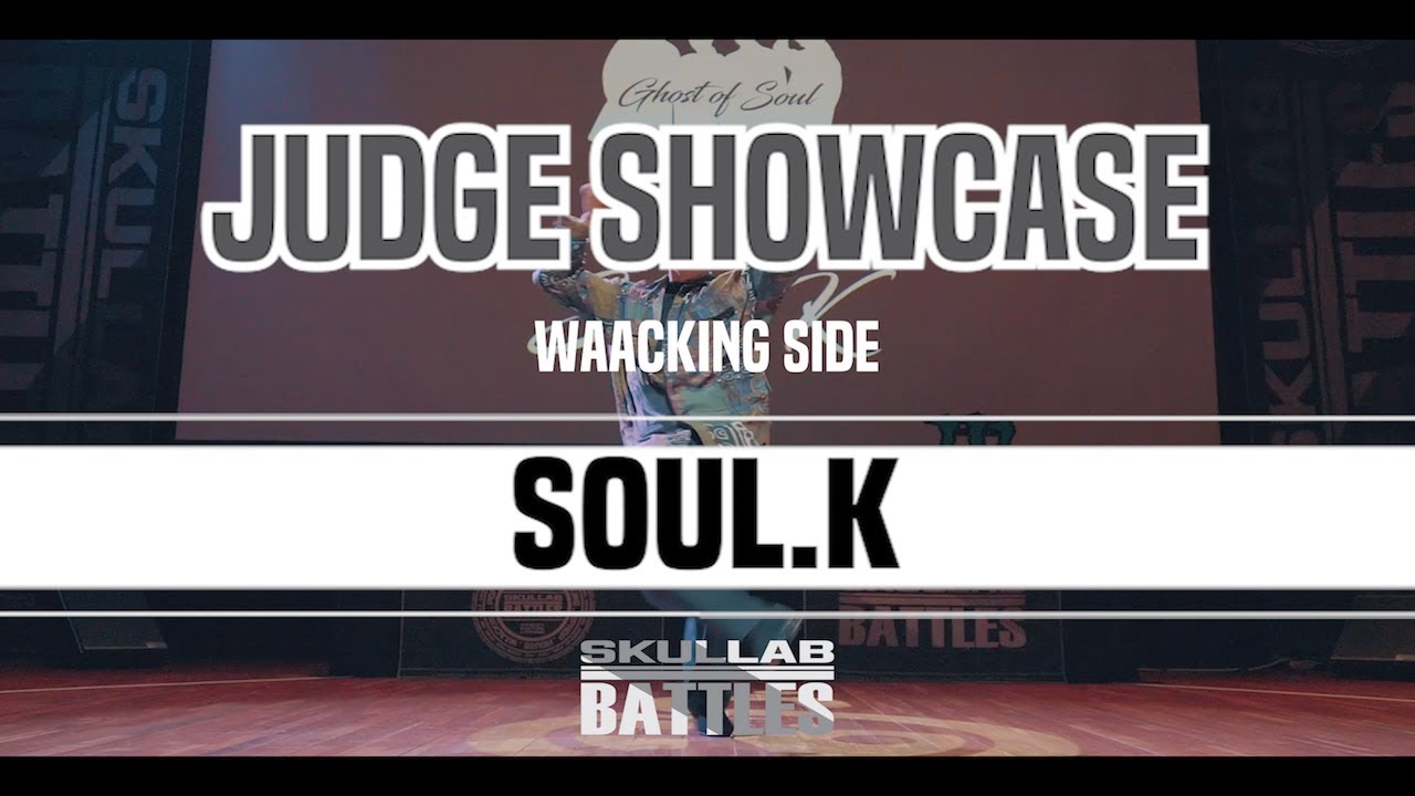 SOUL K_JUDGE SHOW_WAACKING SIDE_SKULLAB BATTLES 2019