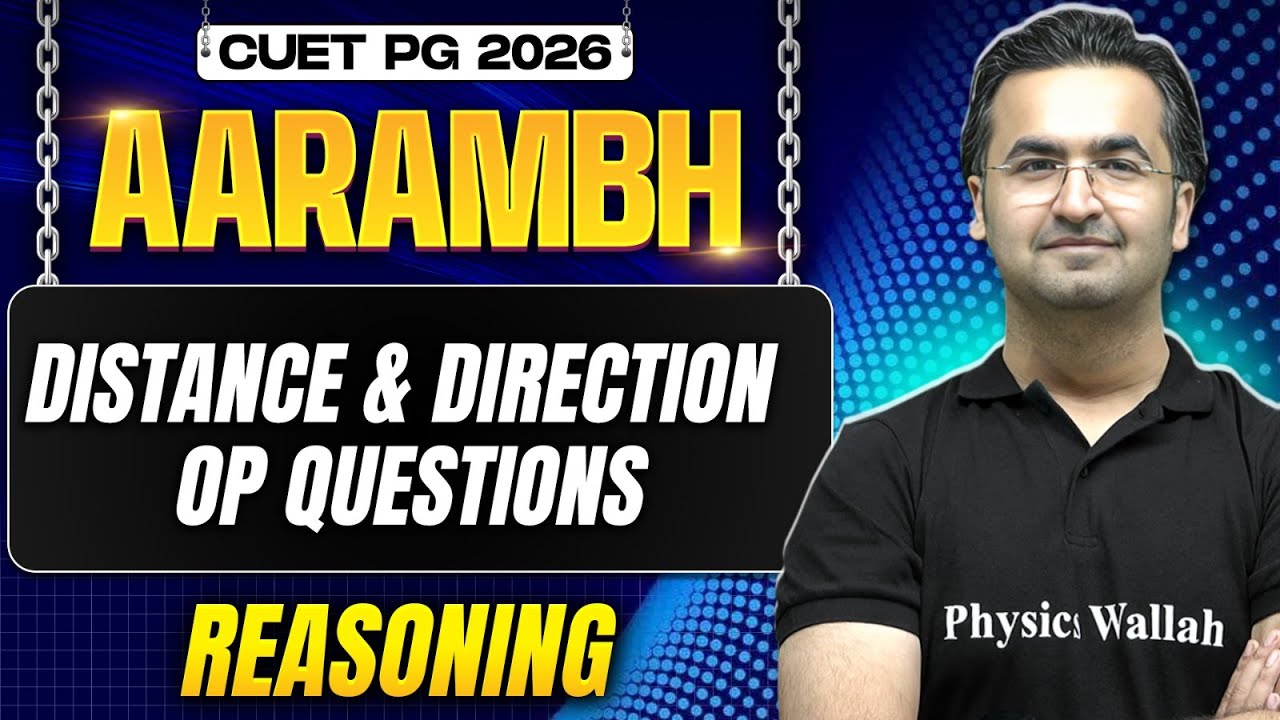 CUET PG 2026 General MBA & LLB | Distance and Direction Top Questions | CUET PG 2026 Reasoning | PW