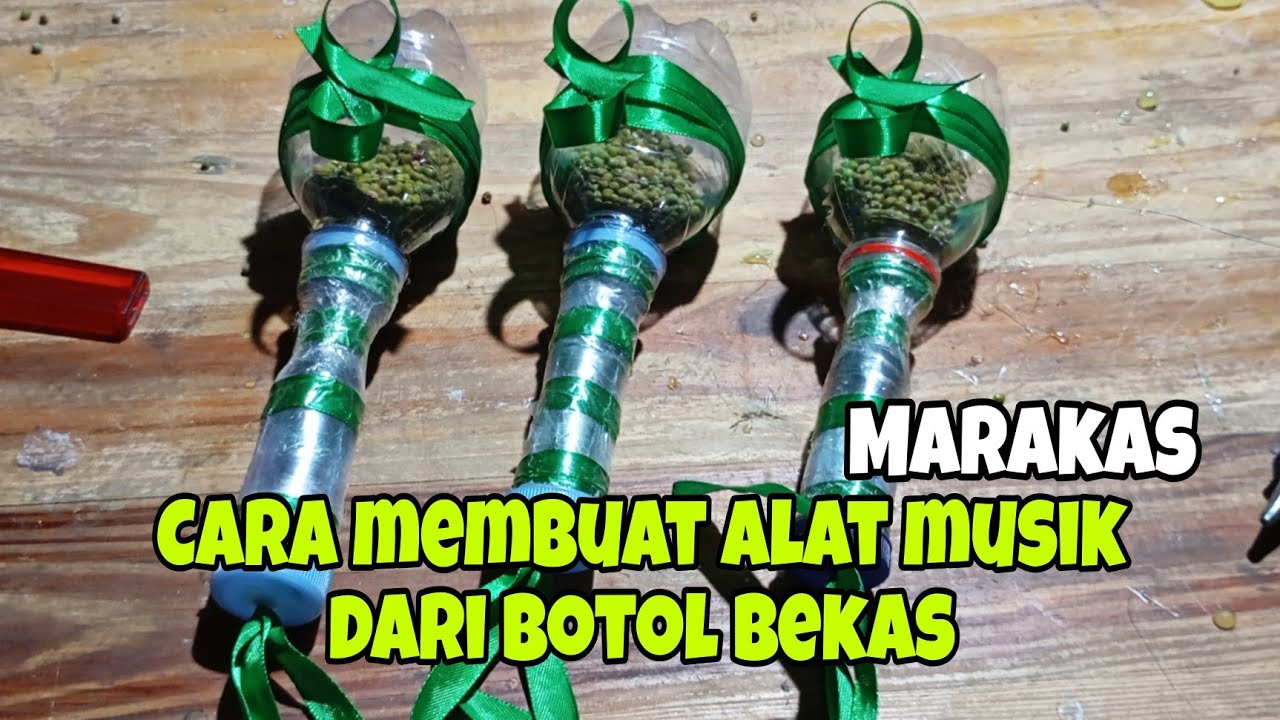 Cara membuat alat musik dari botol bekas/marakas