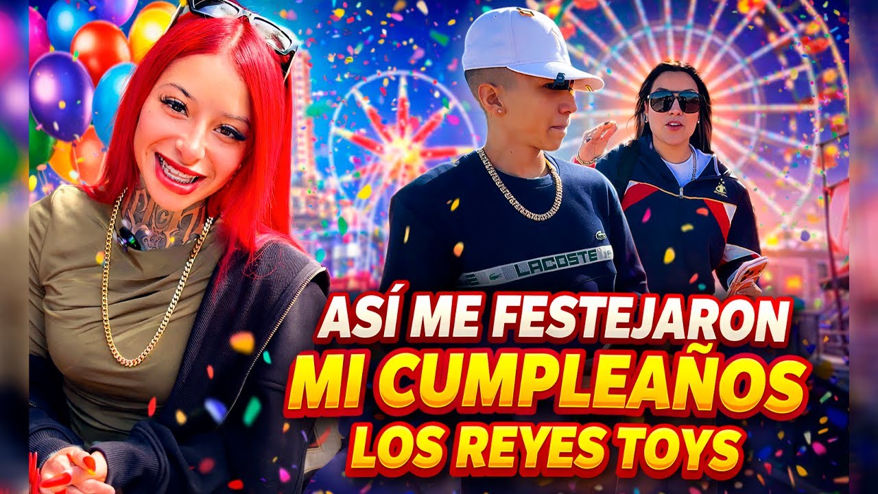 ❤️🎂 ASÍ VIVÍ MI CUMPLEAÑOS CON LOS REYES TOYS | KACHITAA