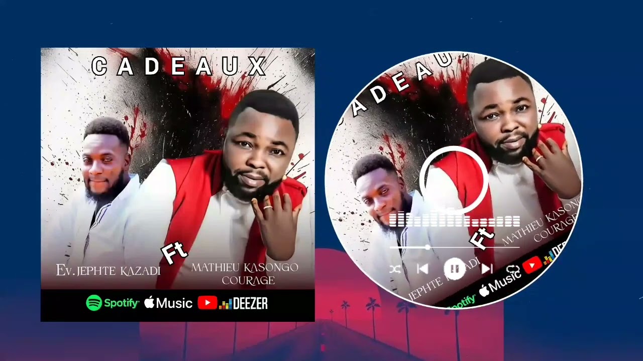 Mathieu Kasongo | Cadeaux Feat. Jephte Kazadi