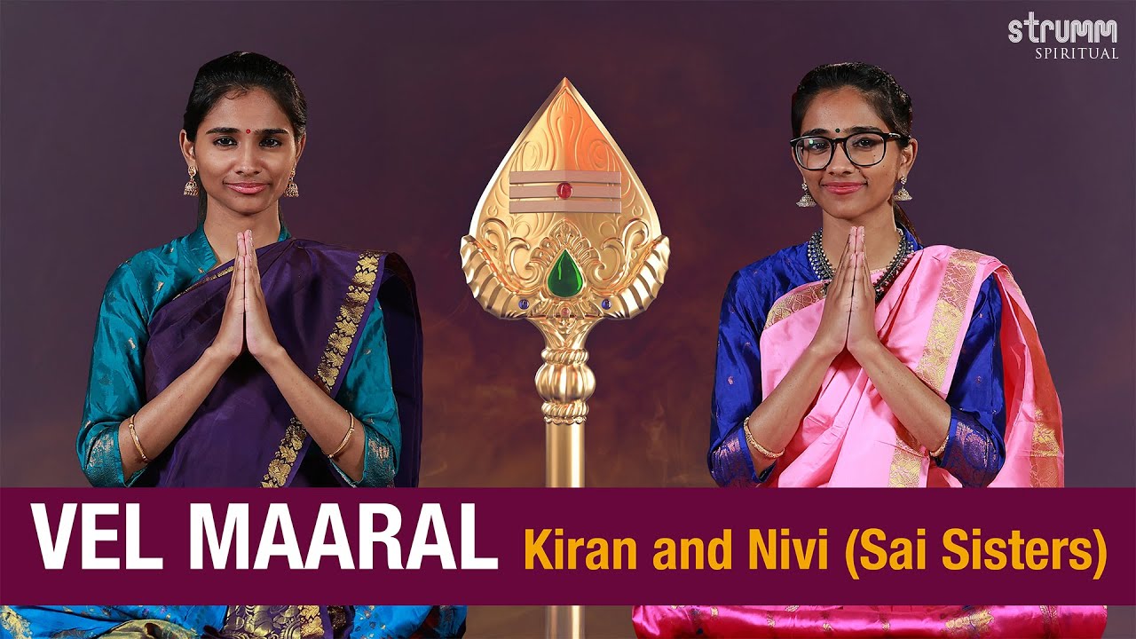 Vel Maaral I Kiran and Nivi (Sai Sisters) I Power of Lord Murugan's  Vel ( Spear ) I Thaipusam Song