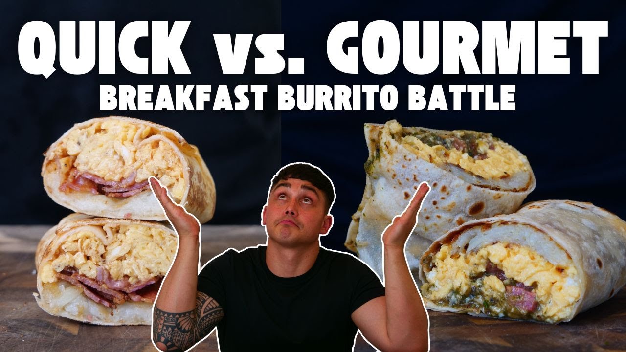 Breakfast Burrito - 10 Minute  vs Gourmet Challenge: Quick vs Epic Taste