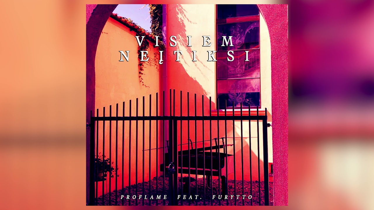 PROFLAME - VISIEM NEĮTIKSI (FEAT. FURYTTO)