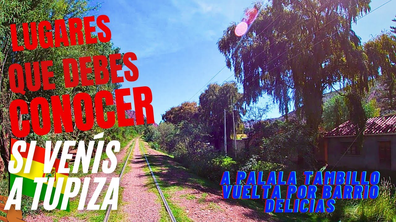 A PALALA, TAMBILLO¡¡¡ TUPIZA BOLIVIA !!! ... 🚗🚲🛤🎌☀