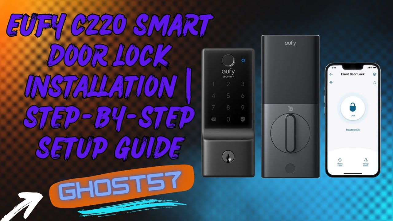 Eufy C220 Smart Door Lock Installation | Step-by-Step Setup Guide