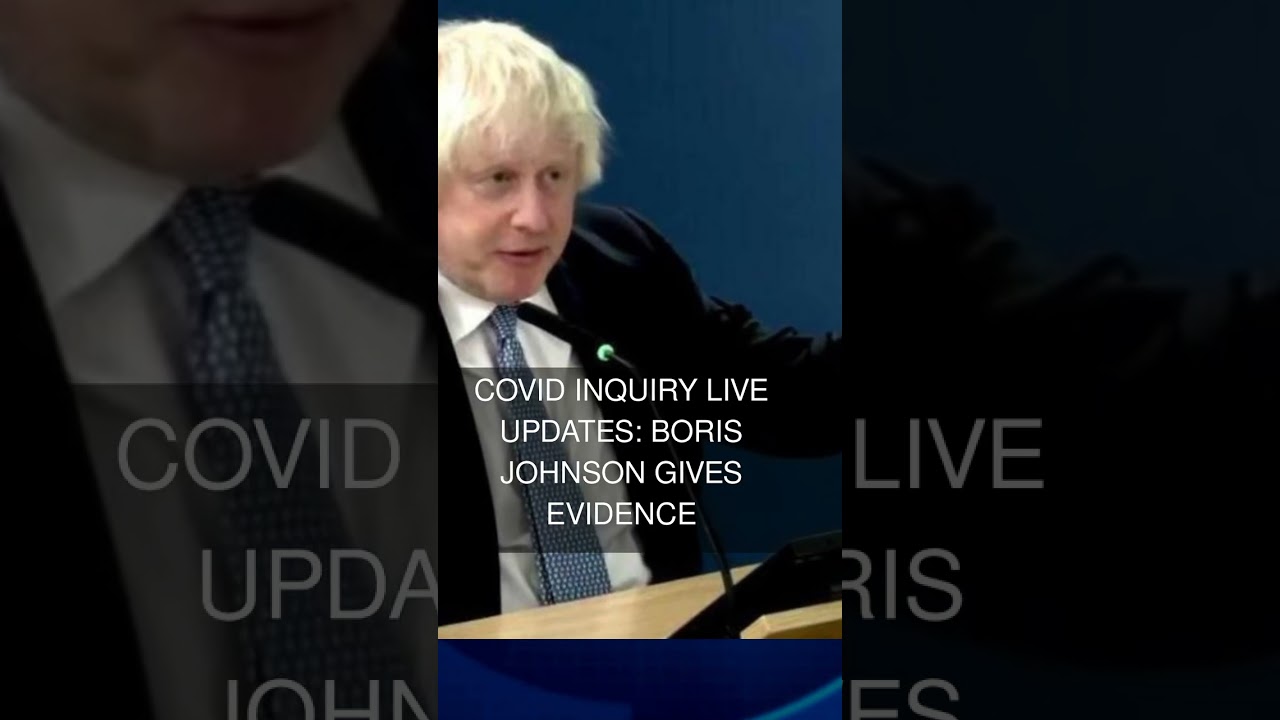 Covid inquiry live updates: Boris Johnson gives evidence
