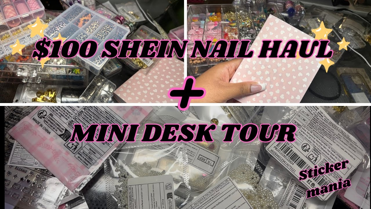 SHEIN Nail Haul + A Mini Desk Tour