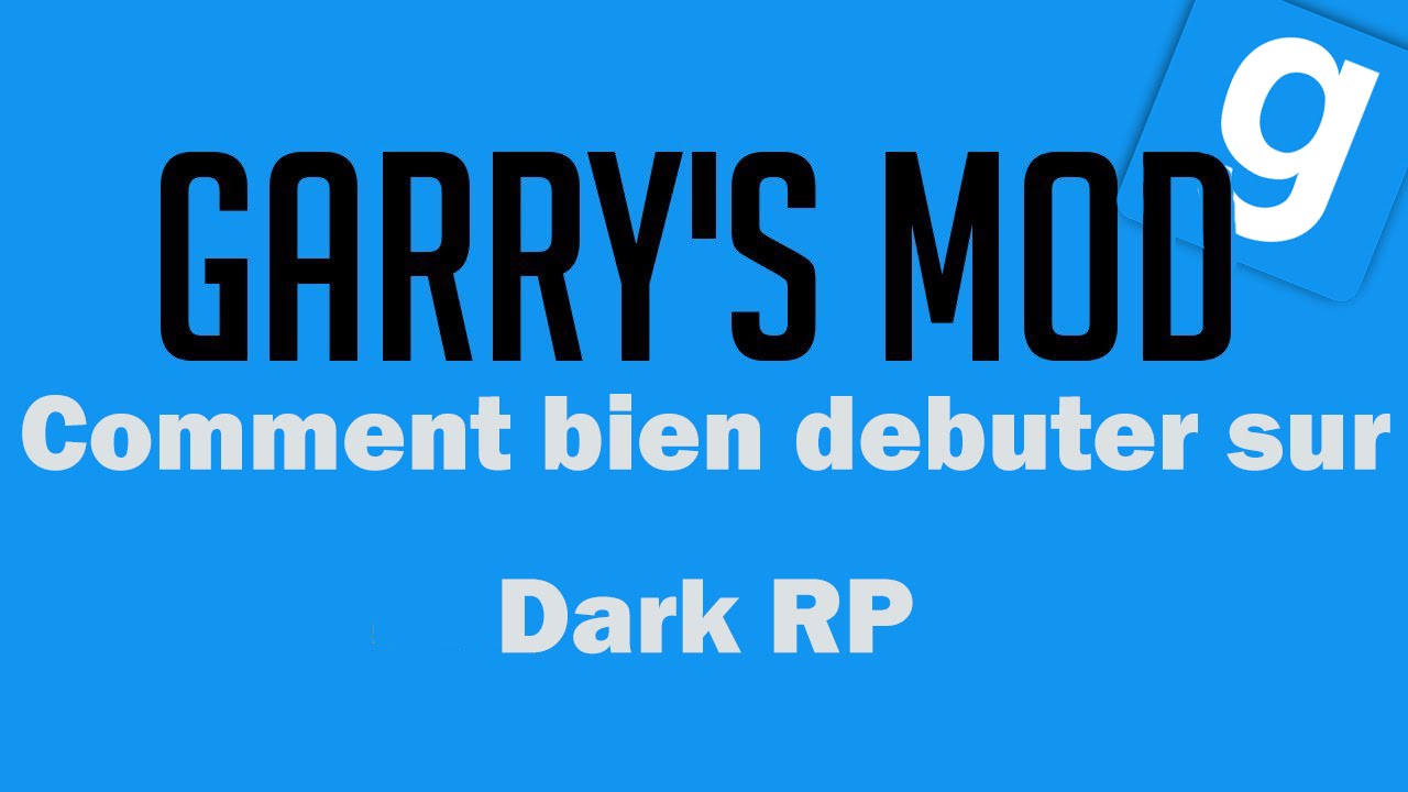 Garry's Mod l Dark RP l Tuto l Comment bien debuter sur Dark RP