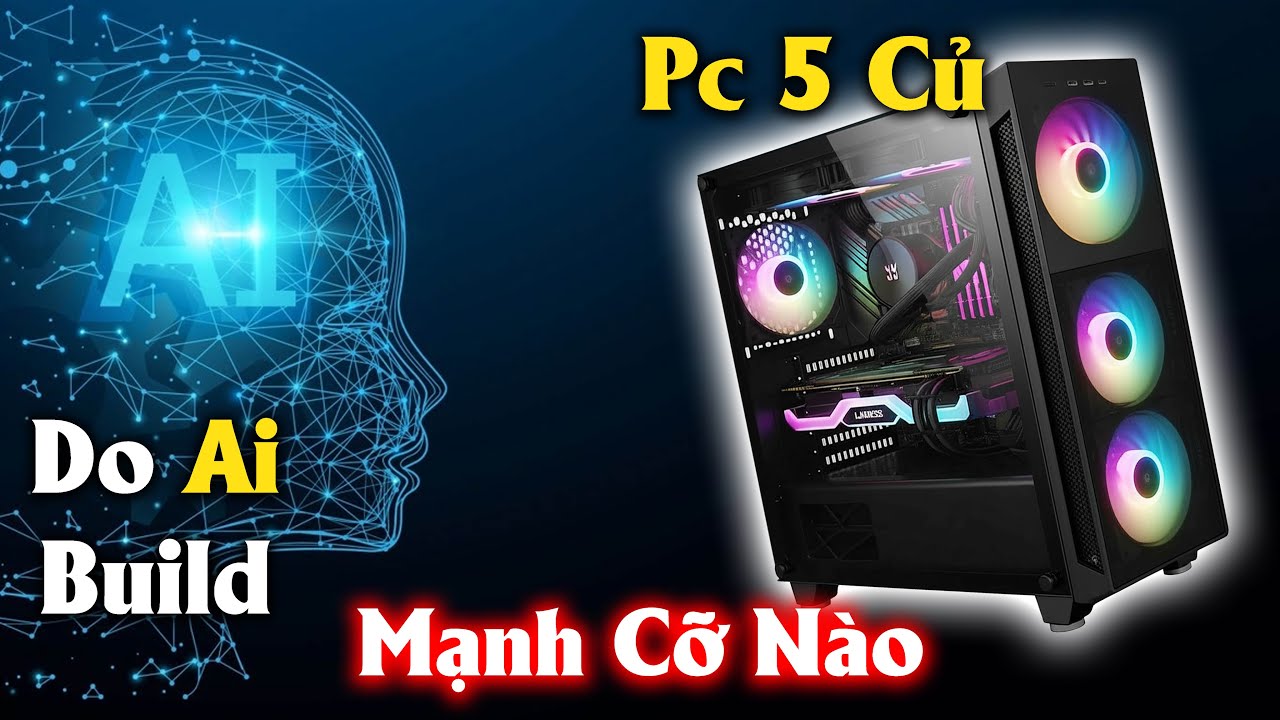 Khi Ai Build Pc gaming 5tr Tốt v&agrave; Mạnh Nhất Sẽ NTN