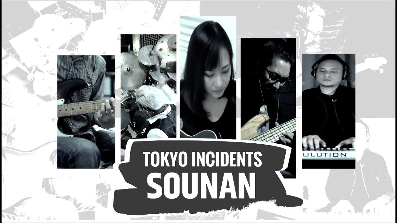 SOUNAN - TOKYO INCIDENTS - Jamming Cover