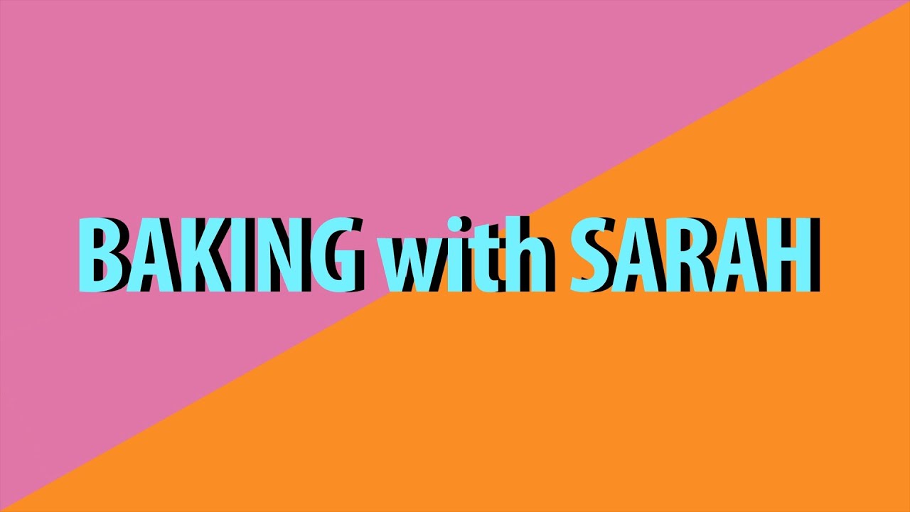 BAKING WITH SARAH TRAILER