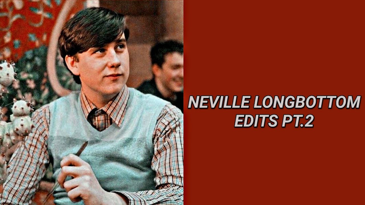 [Harry Potter] Neville Longbottom edits ❤️ Pt.2