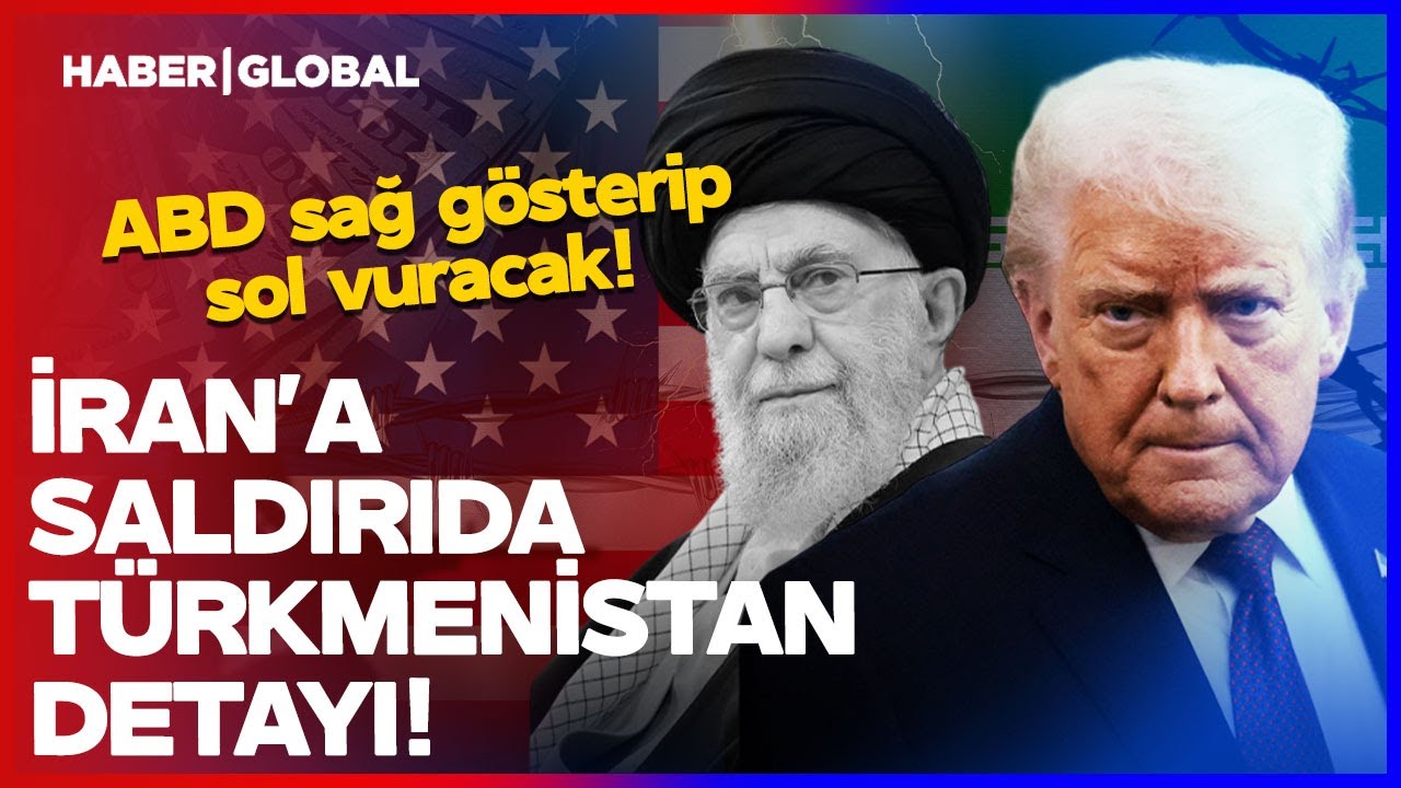 İran'a Saldırıda Türkmenistan Detayı! ABD Sağ Gösterip Sol Vurmaya Hazırlanıyor