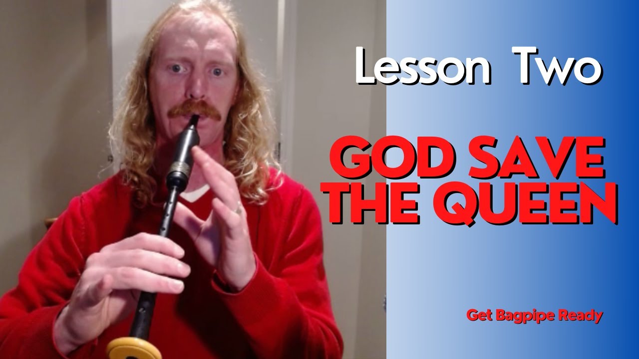 God Save The Queen on the Bagpipes Beginner Lesson 2