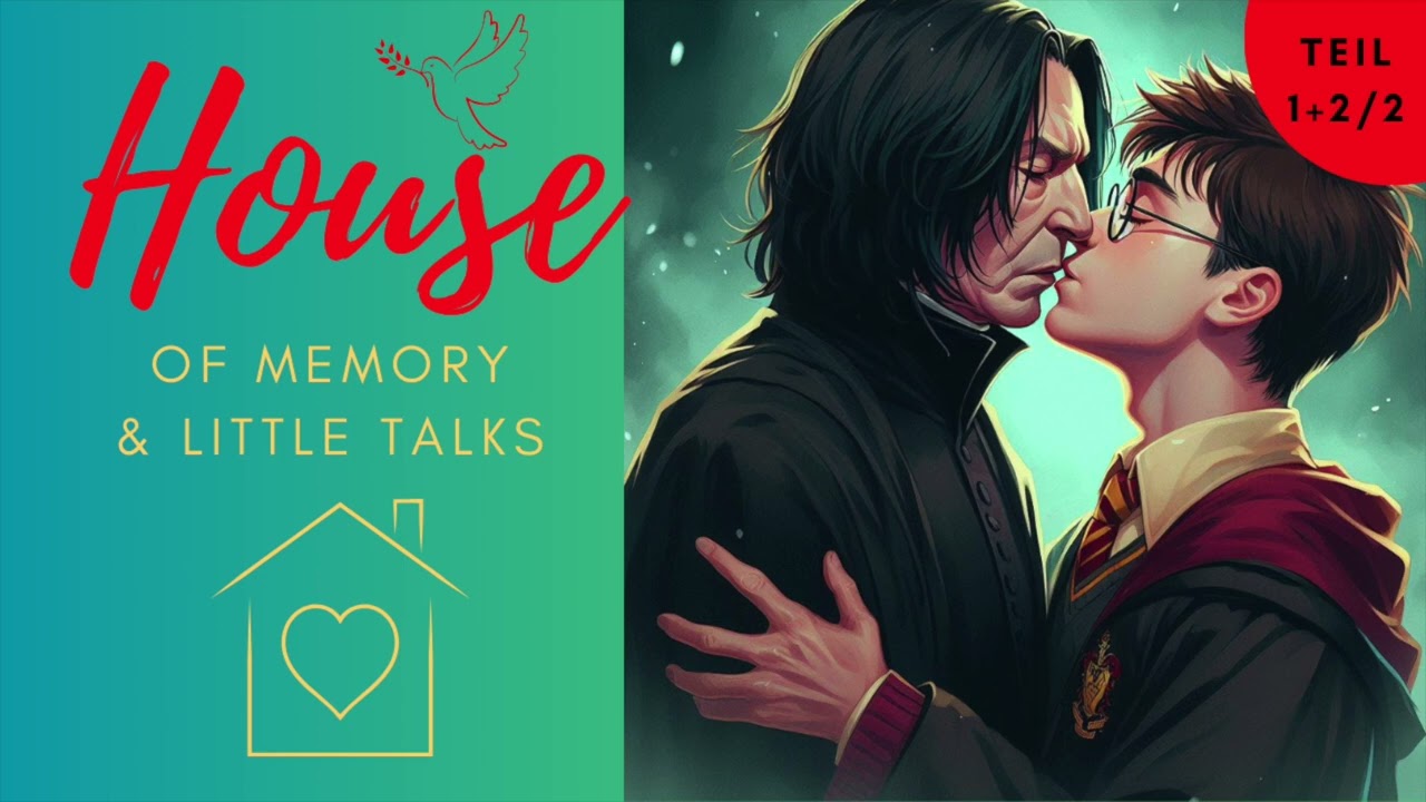 Snarry - House of Memory & Little Talk - Teil 1 und 2 - Harry Potter FanFiktion Hörbuch