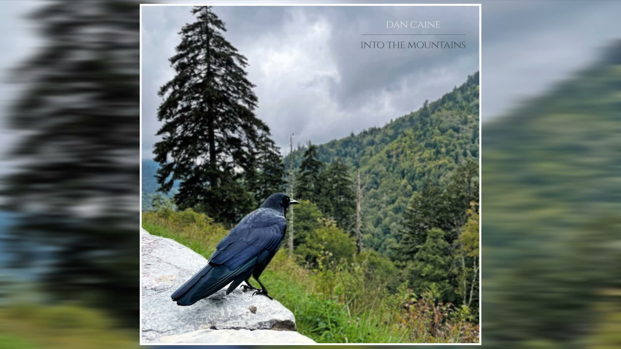 Dan Caine - Into The Mountains (2021) (Full Album)