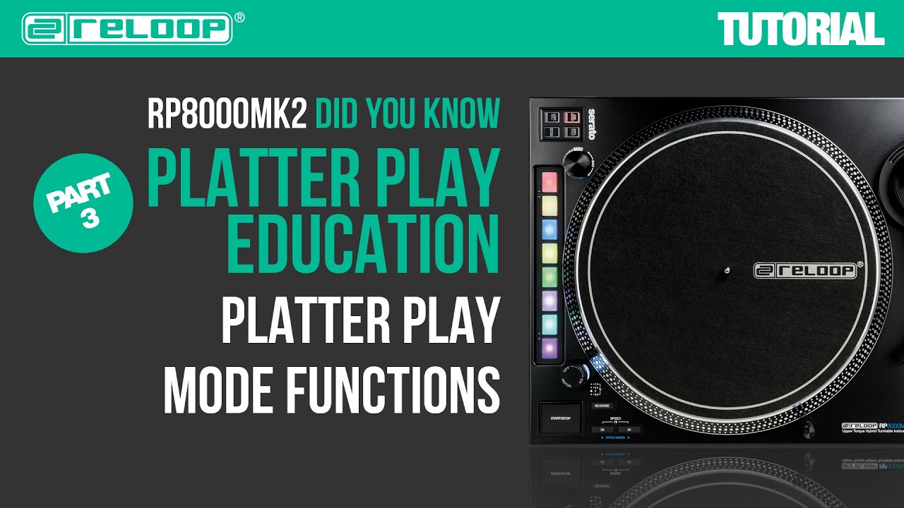 Reloop RP-8000 MK2 Platter Play Education - Mode Functions (Part 3) - Did You Know? (Tutorial)