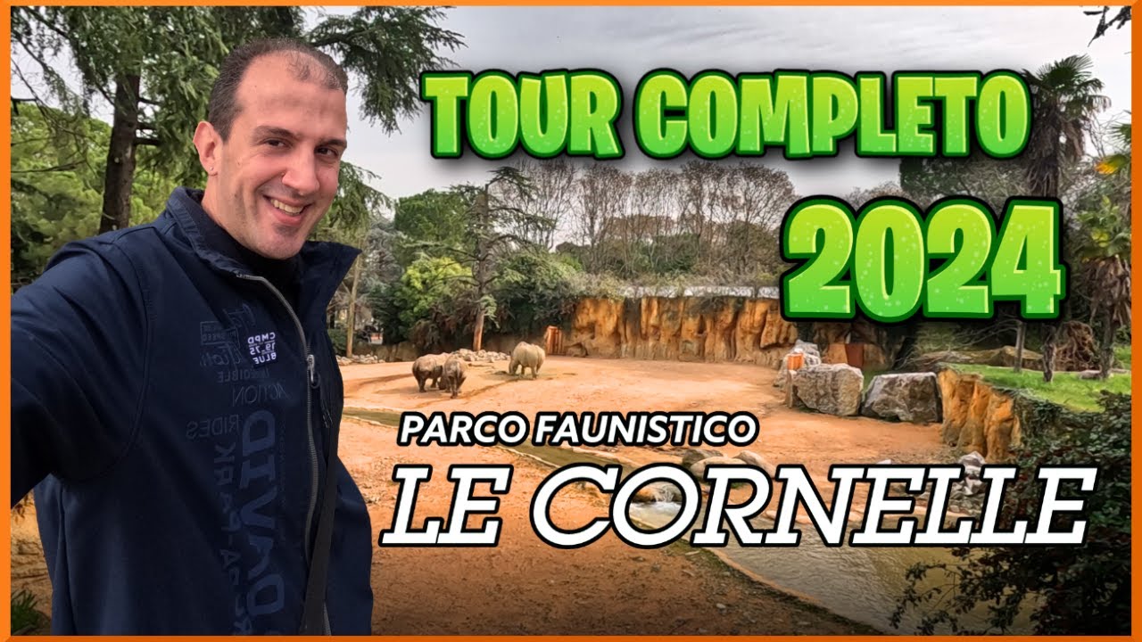 PARCO FAUNISTICO LE CORNELLE TOUR COMPLETO 2024