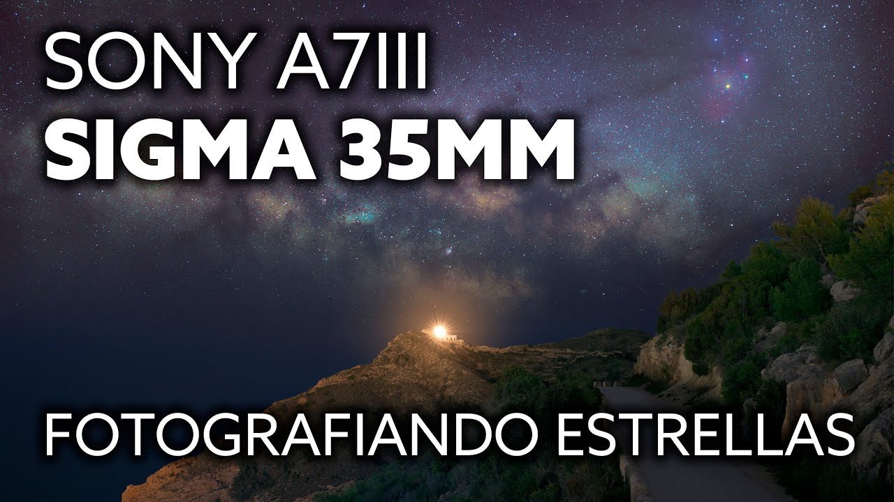 Sony A7III + SIGMA Art 35mm f1.4 FOTOGRAFIANDO ESTRELLAS 😮 | Resultado IMPRESIONANTE |