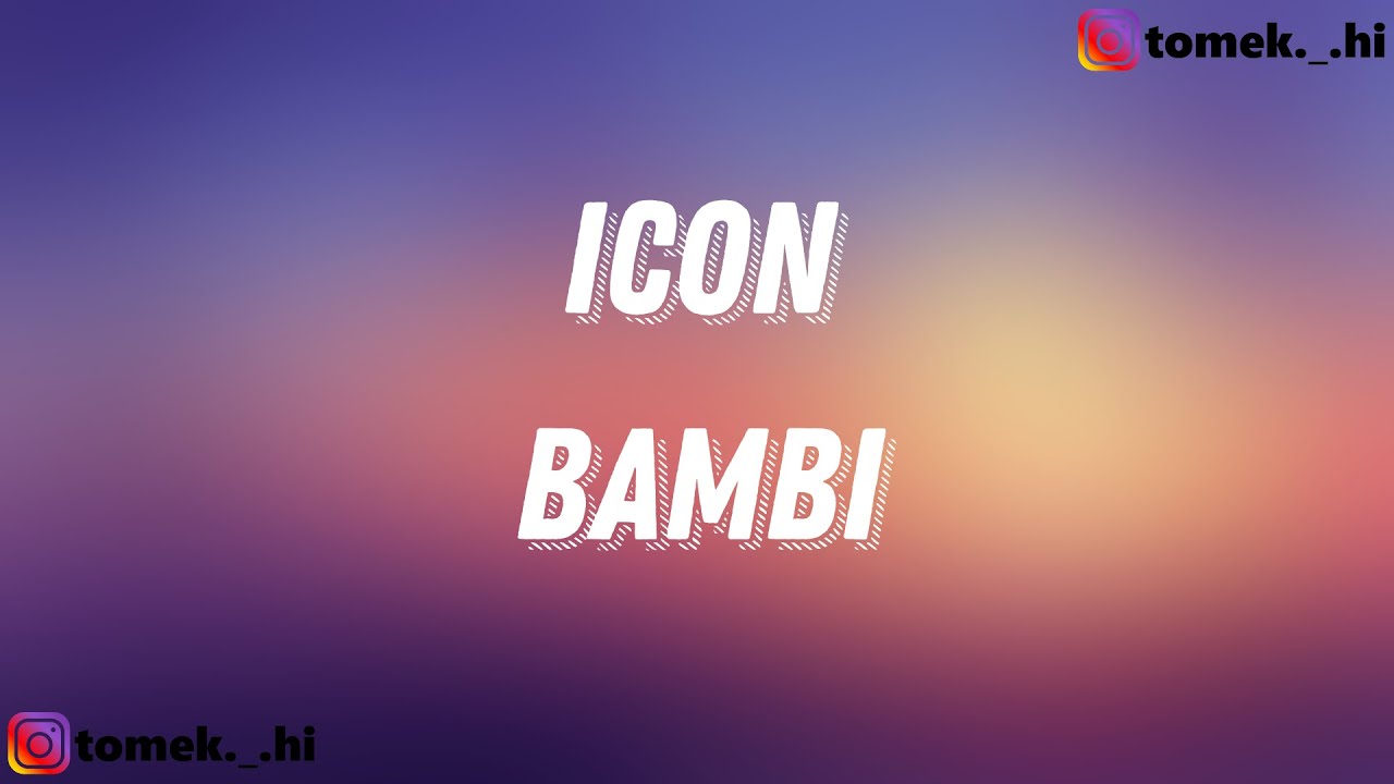bambi - ICON (TEKST/LYRICS)