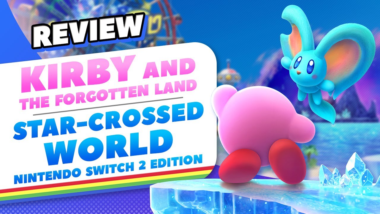 Kirby and the Forgotten Land Switch 2 Edition REVIEW - A Worthy Upgrade