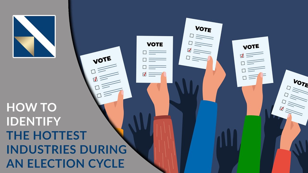 How To Identify The Hottest Industries During An Election Cycle | VectorVest