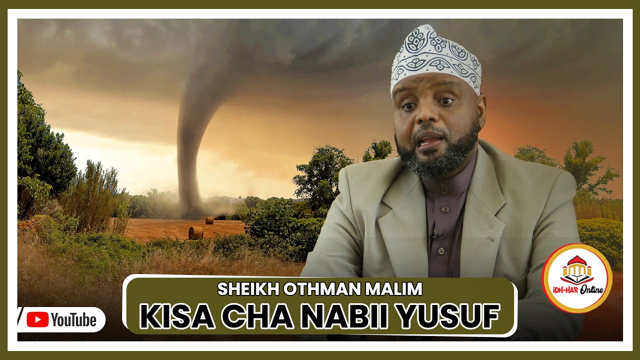 KISA CHA NABII YUSUF //Sheikh Othman Maalim