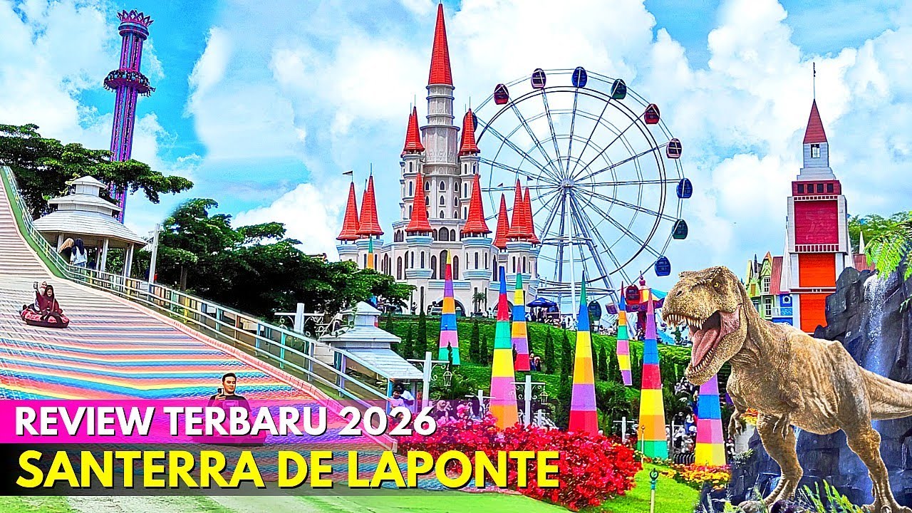 SANTERRA DE LAPONTE TERBARU 2026 ‼ Semakin Banyak Wahana Baru ‼ Wisata Malang